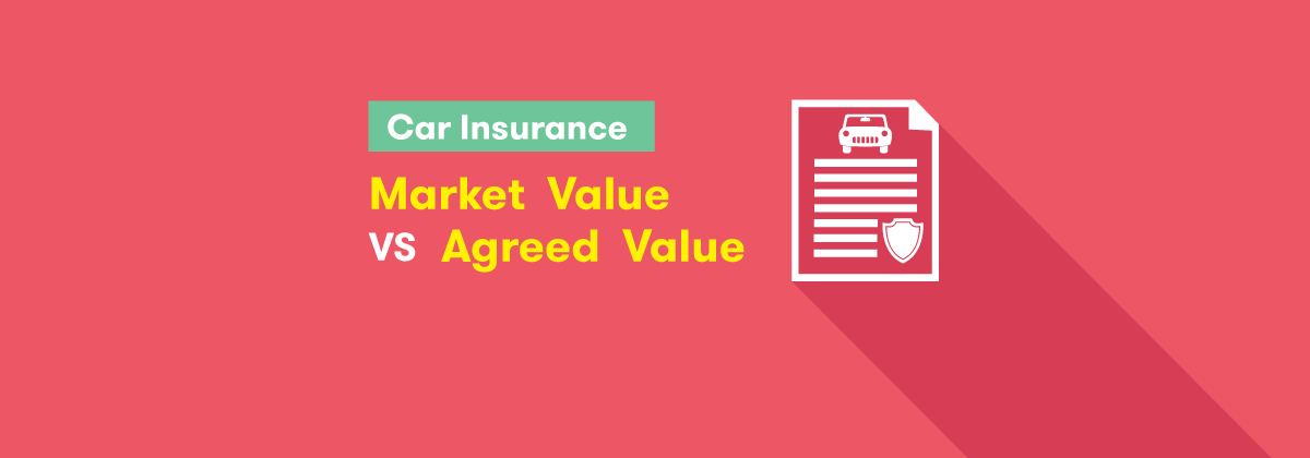 Agreed Value vs Market Value Car Insurance: which is better? | Canstar